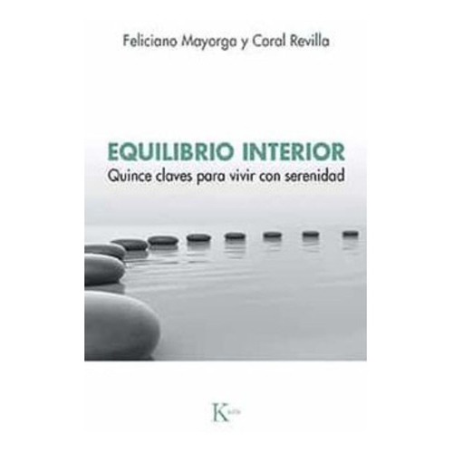 Equilibrio Interior, De Mayorga Tarriño; Feliciano. Editorial Kairos, Tapa Blanda En Español, 2021