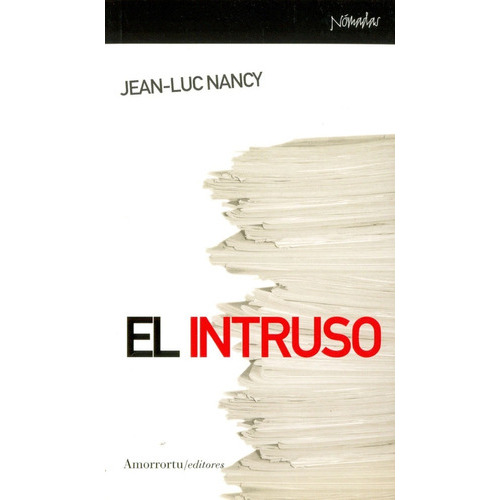 El Intruso, De Jean-luc Nancy. Editorial Amorrortu, Tapa Blanda En Español