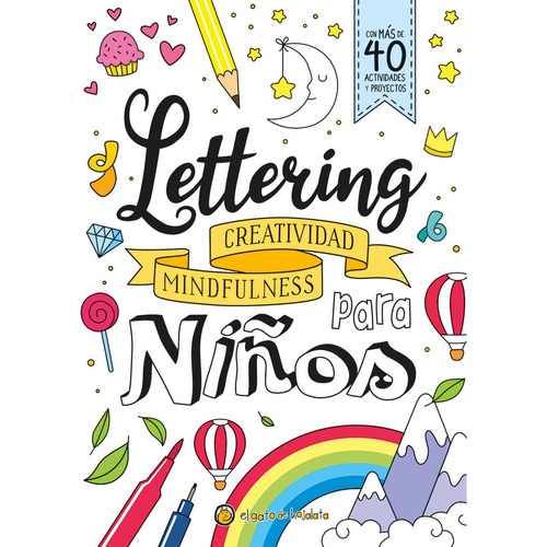 Lettering Para Niños - Creatividad - Mindfulness, de No Aplica. Editorial El Gato de Hojalata, tapa blanda en español, 2022