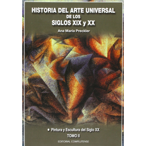 Historia Arte Universal Siglos Xix Xx Vol I Y Ii Complutense