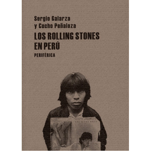 Los Rolling Stones En Peru, De Sergio Galarza. Editorial Periférica, Tapa Blanda, Edición 1 En Español, 2007