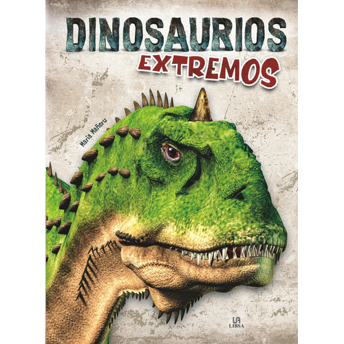 Dinosaurios Extremos, De Equipo Editorial. Editorial Libsa, Tapa Dura En Español