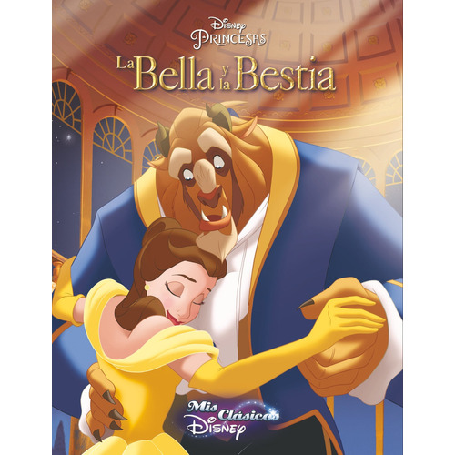 La Bella Y La Bestia (mis Clásicos Disney), De Disney. Editorial Cliper Plus, Tapa Blanda En Español