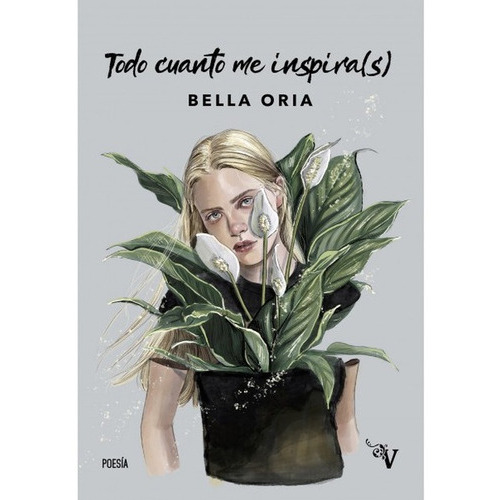 Todo Cuanto Me Inspiras, De Oria, Bella. Editorial Valparaiso, Tapa Blanda En Español, 2020