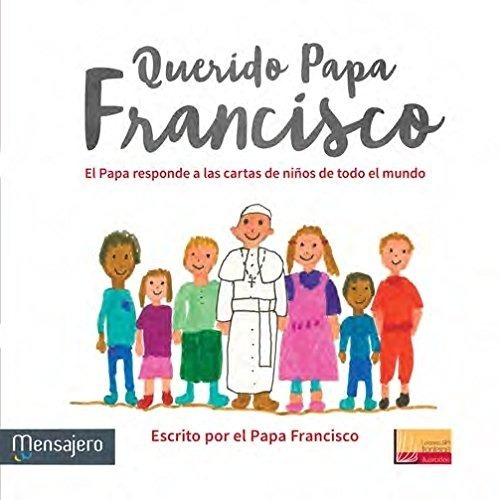 Libro Agape Querido Papa Francisco Cartas Niños Del Mundo