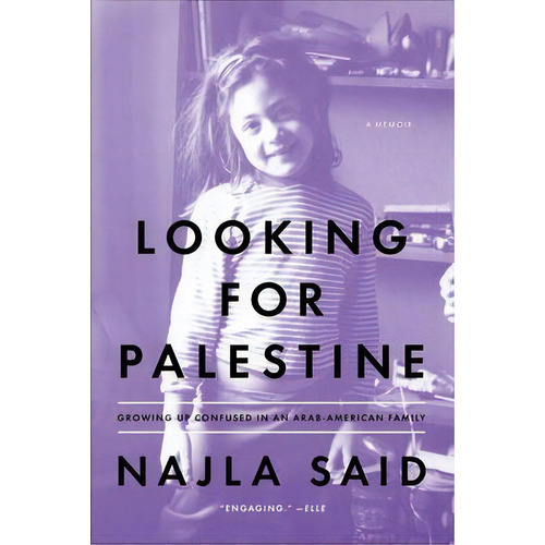 Looking For Palestine, De Najla Said. Editorial Penguin Putnam Inc, Tapa Blanda En Inglés