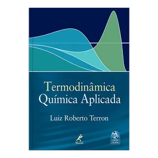 Termodinâmica Química Aplicada, De Terron, Luiz Roberto. Editora Manole Ltda, Capa Mole Em Português, 2008