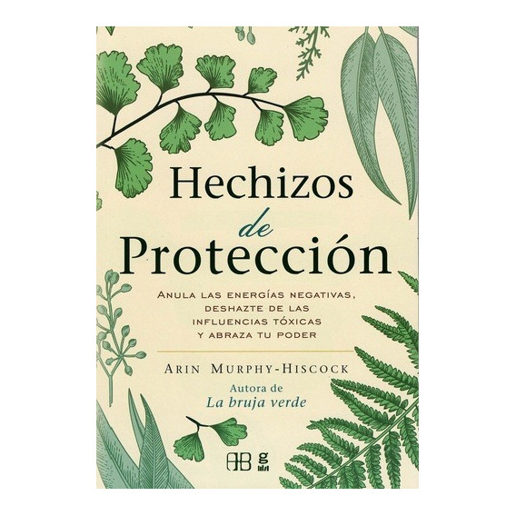 Hechizos de Protección, de ARIN MURPHY-HISCOK. Editorial ARKANO, tapa blanda en español, 2022