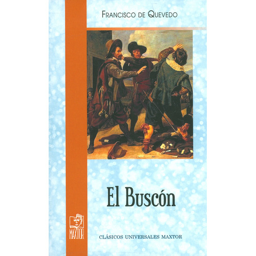 El buscón, de Francisco De Quevedo Villegas. Serie 1020805263, vol. 1. Editorial Ediciones Gaviota, tapa blanda, edición 2017 en español, 2017