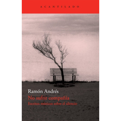 No Sufrir Compañía, De Ramón Andrés. Editorial Acantilado, Tapa Blanda En Español