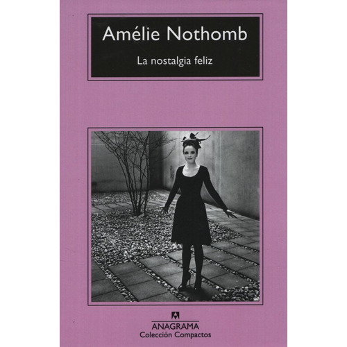 La Nostalgia Feliz - Amelie Nothomb