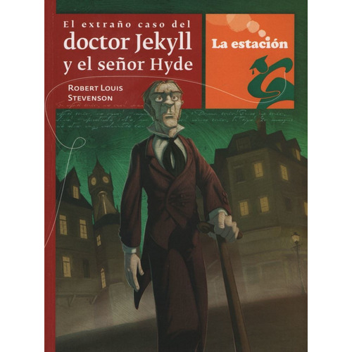 El Extraño Caso Del Dr.Jeckyll Y El Señor Hyde - La Estacion, de Stevenson, Robert Louis. Editorial EST.MANDIOCA, tapa blanda en español