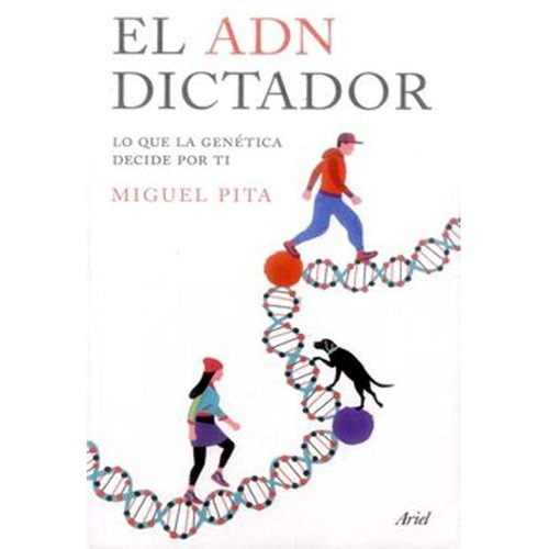El Adn Dictador. Miguel Pita, De Miguel Pita. Editorial Ariel, Tapa Blanda, Edición Ariel En Español, 2013