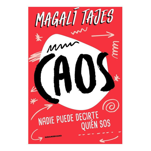 Caos!, de Magali Tajes. Editorial Sudamericana en español, 2018