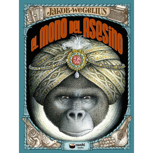 El Mono Del Asesino, De Wegelius (es), Jakob. Editorial Sushi Books En Español