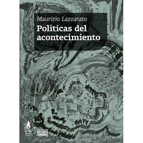 Politicas Del Acontecimiento - Maurizio Lazzarato