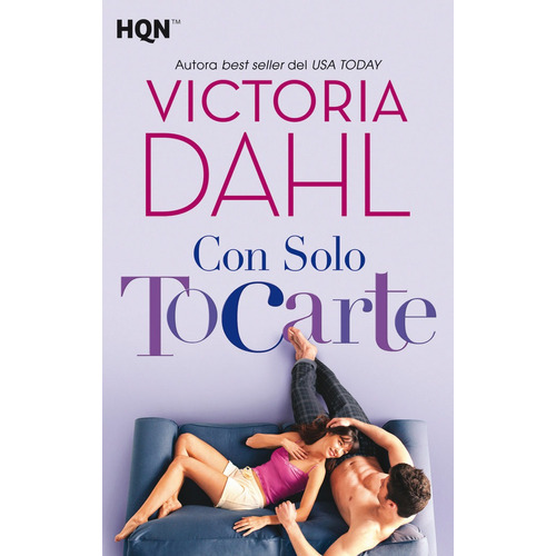 Con Solo Tocarte, De Dahl, Victoria. Editorial Harlequin Ibérica, S.a., Tapa Blanda En Español