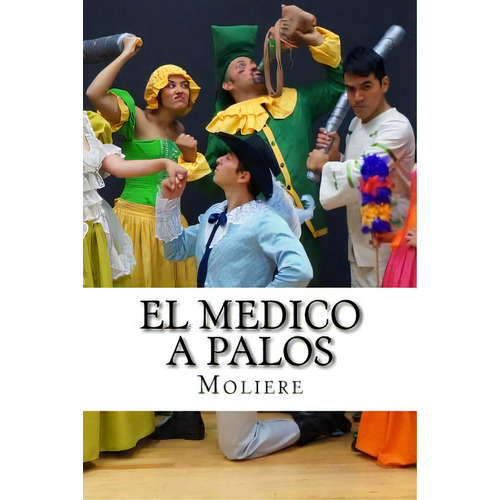 El Medico A Palos, De Hollybooks. Editorial Createspace, Tapa Blanda En Español