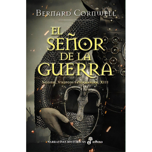 Svn13 El Seãâor De La Guerra Bol, De Cornwell, Bernard. Editorial Editora Y Distribuidora Hispano Americana, S.a., Tapa Blanda En Español