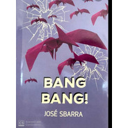 Bang Bang- José Sbarra