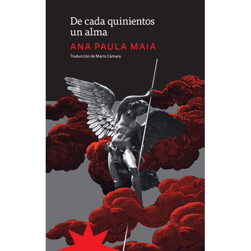 De Cada Quinientos Un Alma - Ana Paula Maia, de Maia, Ana Paula. Editorial Eterna Cadencia, tapa blanda en español, 2022