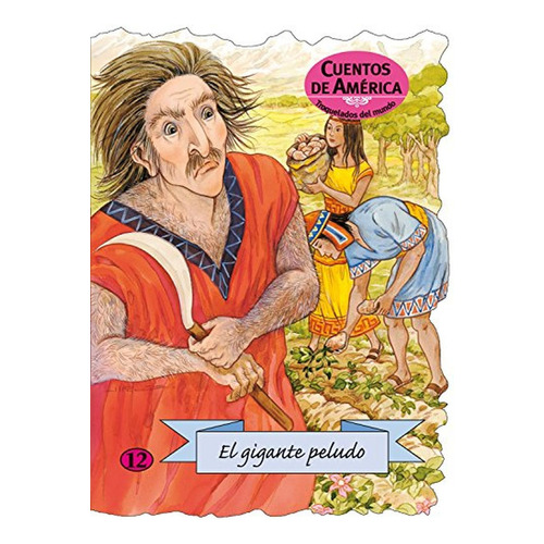 El gigante peludo (Troquelados del mundo), de Cuento popular americano. Editorial COMBEL, tapa pasta blanda, edición 1 en español, 2012