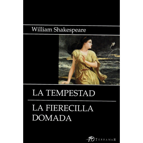 La Tempestad - La Fierecilla Domada - Shakespeare - Terramar