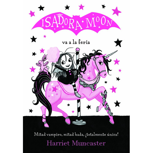 Isadora Moon - Isadora Moon va a la feria, de Muncaster, Harriet. Serie Isadora Moon Editorial ALFAGUARA INFANTIL, tapa blanda en español, 2019