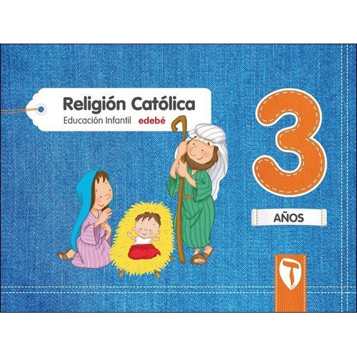 Religiãân Catãâlica 3 Aãâos, De Edebé, Obra Colectiva. Editorial Edebé, Tapa Blanda En Español