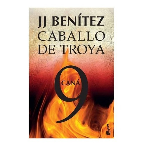 Caná - Caballo De Troya 9 - J. J. Benítez