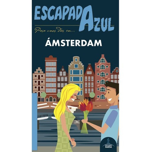 Guia De Turismo - Amsterdam - Escapada Azul - Mazarr, De Luis Mazarrasa Mowinckel. Editorial Gaesa En Español