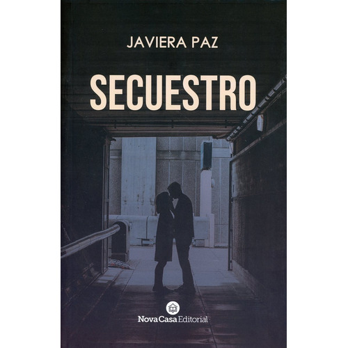 Libro Secuestro - Javiera Paz - Editorial Novacasa
