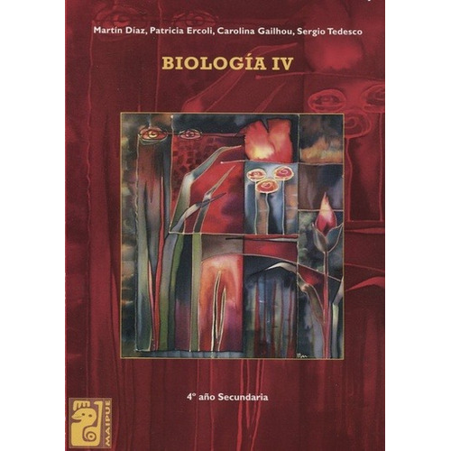 Biologia 4 - Ercoli, Gailhou, Diaz Y Tedesco - Maipue