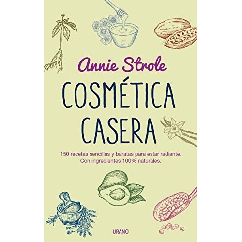 Cosmetica Casera - Strole,annie
