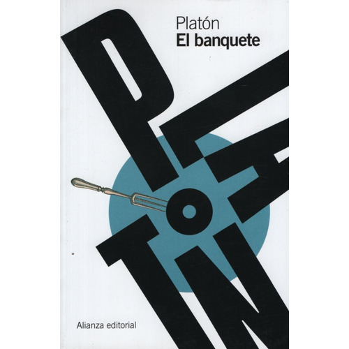 El banquete, de Platón. Editorial Alianza, tapa blanda en español