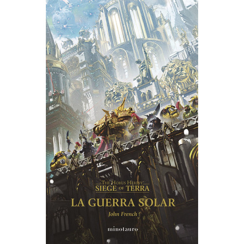 La Guerra Solar Nº 01: 0, De French, John. Serie Warhammer The Horus Heresy, Vol. 0. Editorial Minotauro, Tapa Blanda, Edición 0 En Español, 2023