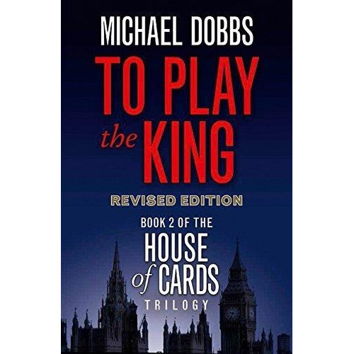 House Of Cards 2: To Play The King-dobbs, Michael-harper Col