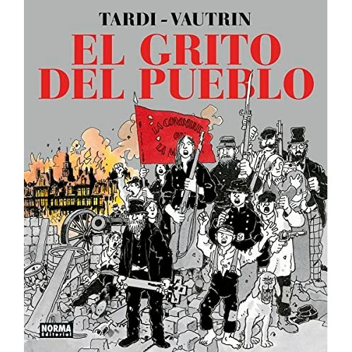 El Grito Del Pueblo Nueva Edicion Integral - Vautrin Tardi