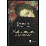 Matrimonio A La Mode - Katherine Mansfield