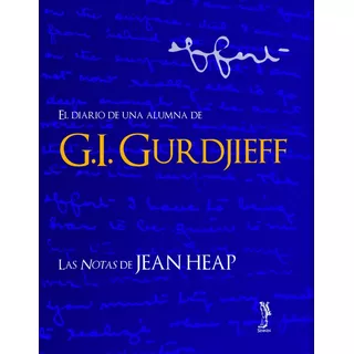El Diario De Una Alumna De Gurdjieff
