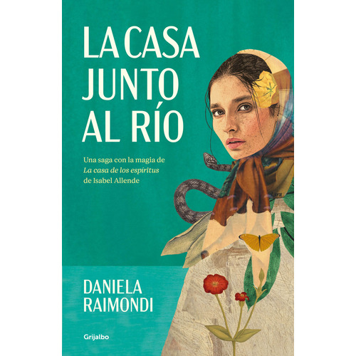 Libro La Casa Junto Al Río - Daniela Raimondi - Grijalbo, De Daniela Raimondi., Vol. 1. Editorial Grijalbo, Tapa Blanda, Edición 1 En Español, 2023