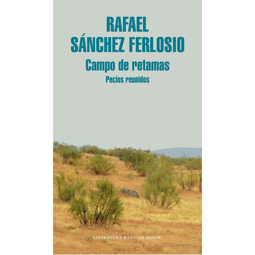 Campo de retamas, de Sánchez Ferlosio, Rafael. Editorial Literatura Random House, tapa dura en español