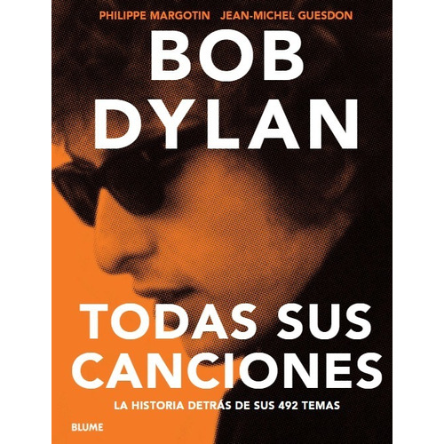 Bob Dylan: Todas Sus Canciones