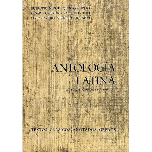 Antología latina, de AA.VV (es Varios). Editorial GREDOS, edición 1987 en español