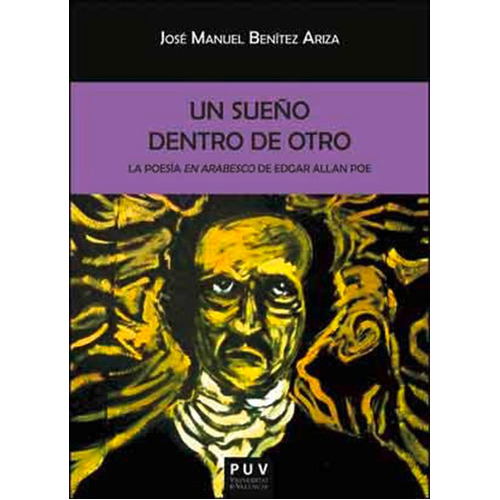 Un Sueño Dentro De Otro., De José Manuel Benítez Ariza. Editorial Publicacions De La Universitat De València, Tapa Blanda En Español, 2015