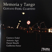 Gustavo Fedel Cuarteto - Memoria Y Tango - Cd