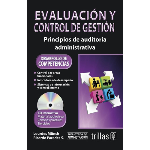 Evaluación Y Control De Gestión Incluye Cd Interactivo Principios De Auditoria Administrativa, De Münch, Lourdes., Vol. 2. Editorial Trillas, Tapa Blanda, Edición 2a En Español, 2013