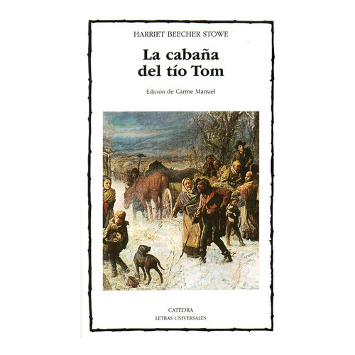 La Cabaña Del Tío Tom, De Beecher. Editorial Cátedra En Español