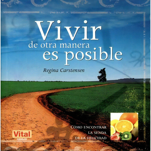 Vivir De Otra Manera Es Posible, De Carstensen Regina. Editorial Robinbook, Tapa Blanda En Español, 2009