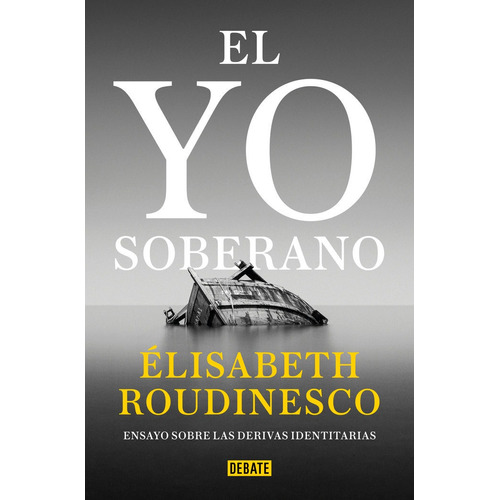 Libro El Yo Soberano - Roudinesco,elisabeth